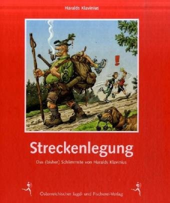 Streckenlegung: Das (bisher) Schlimmste von Haralds Klavinius Leisure & Fun