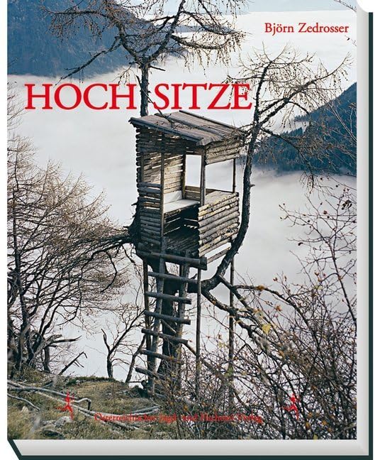 Hochsitze: Ansichten und Einsichten Leisure & Fun