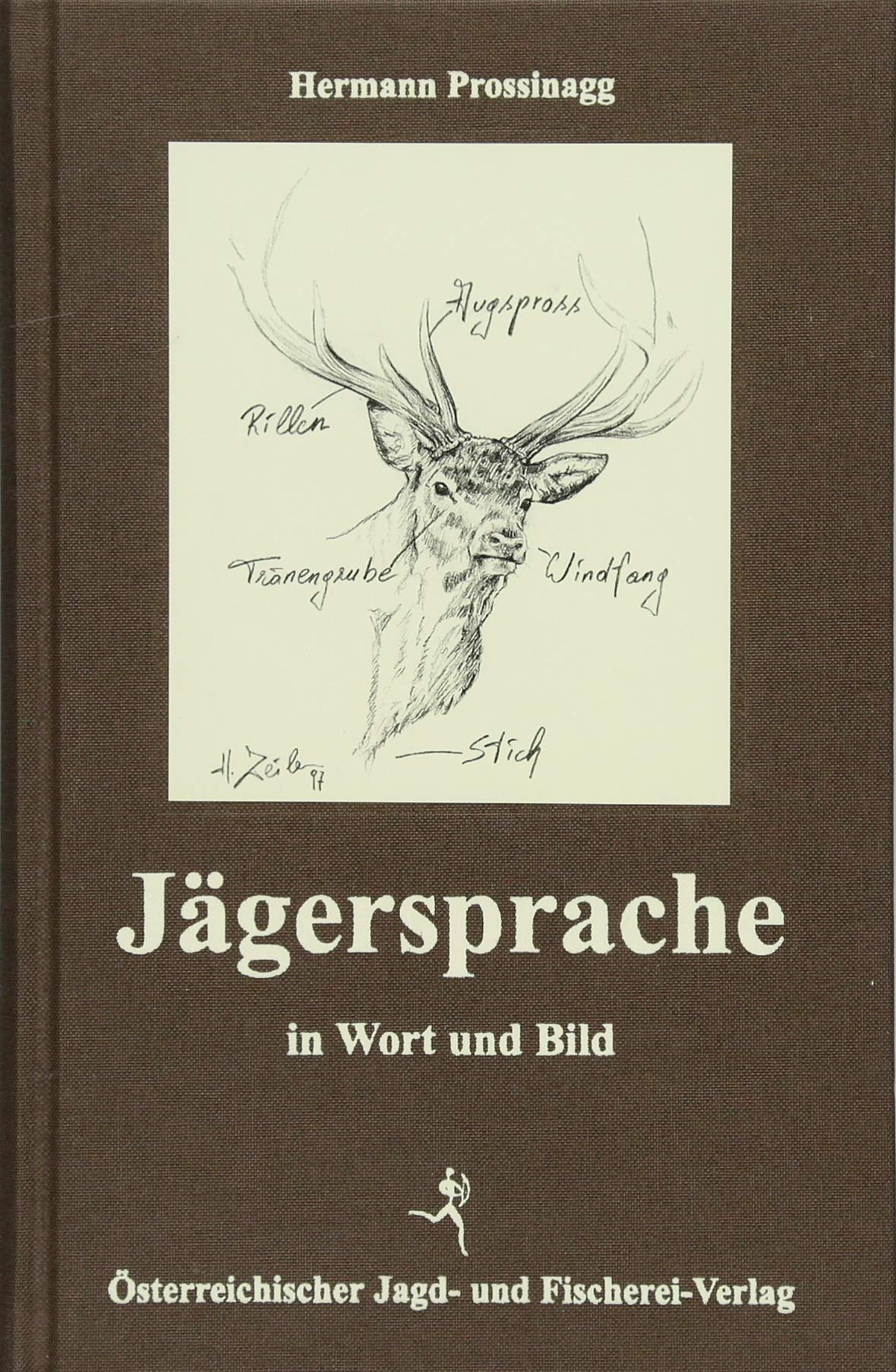 Jägersprache: in Wort und Bild Leisure, Home & Garden
