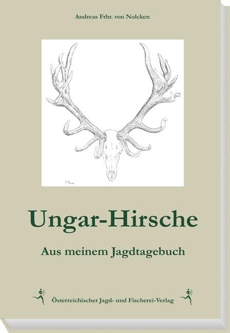 Ungar-Hirsche: Aus meinem Jagdtagebuch Contemporary literature