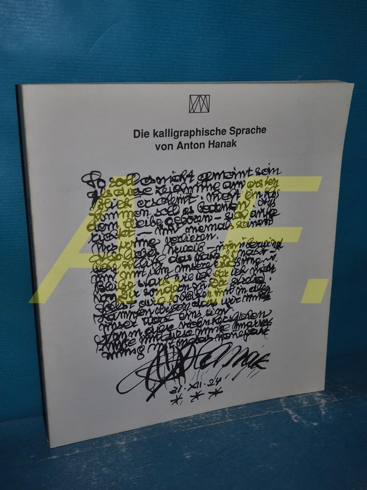 Die Kalligraphische Sprache von Anton Hanak Hobbies & Crafts
