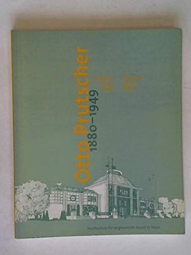 Otto Prutscher 1880-1949. Architektur - Interieur-Design /Architecture - Interiors - Design Books