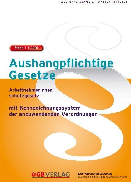 Aushangpflichtige Gesetze mit Kennzeichnungssystem: Arbeitnehmerschutz - Gesetze und Verordnungen Law