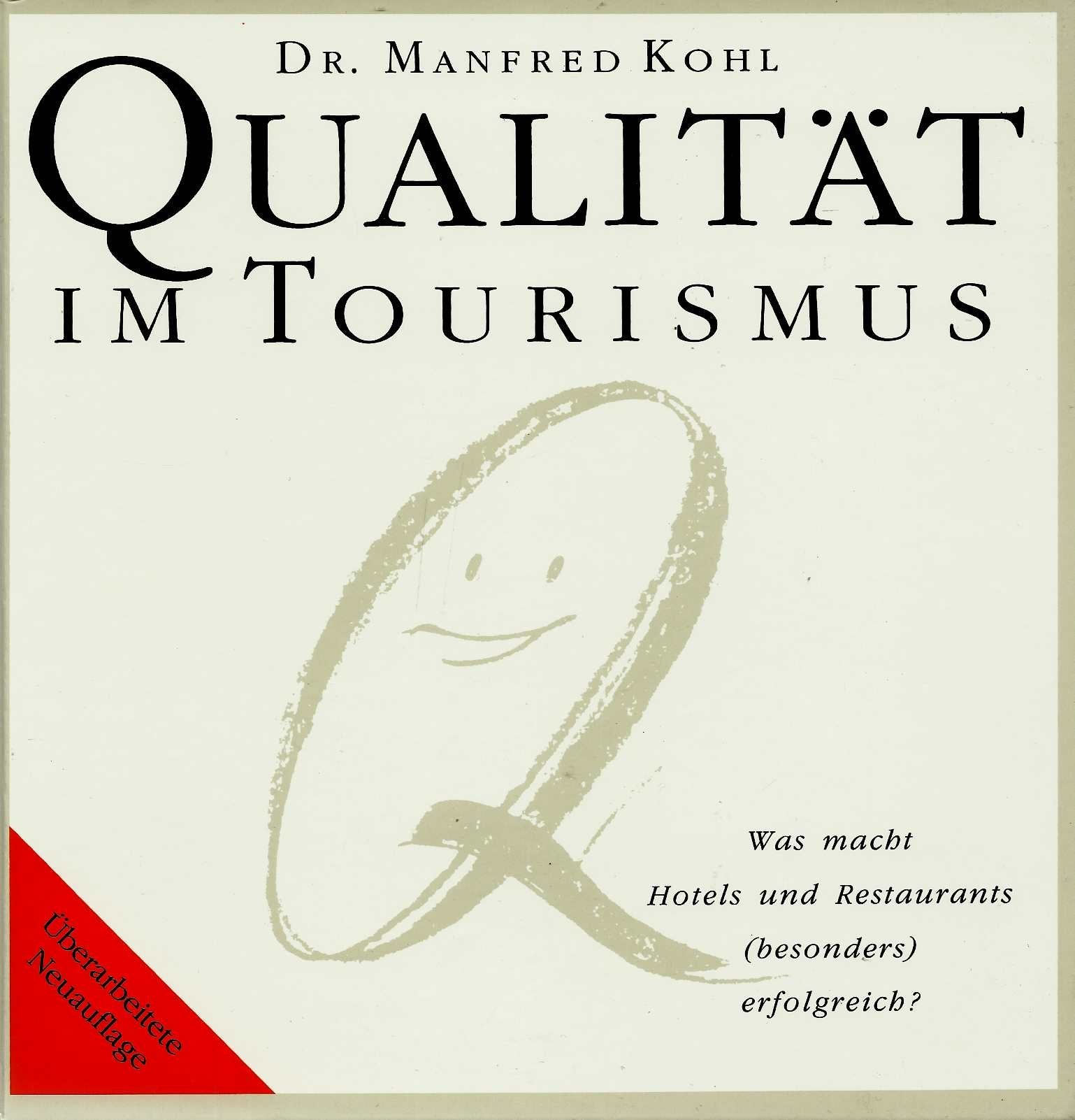 Qualität im Tourismus. Was macht Hotels und Restaurants (besonders) erfolgreich? Books