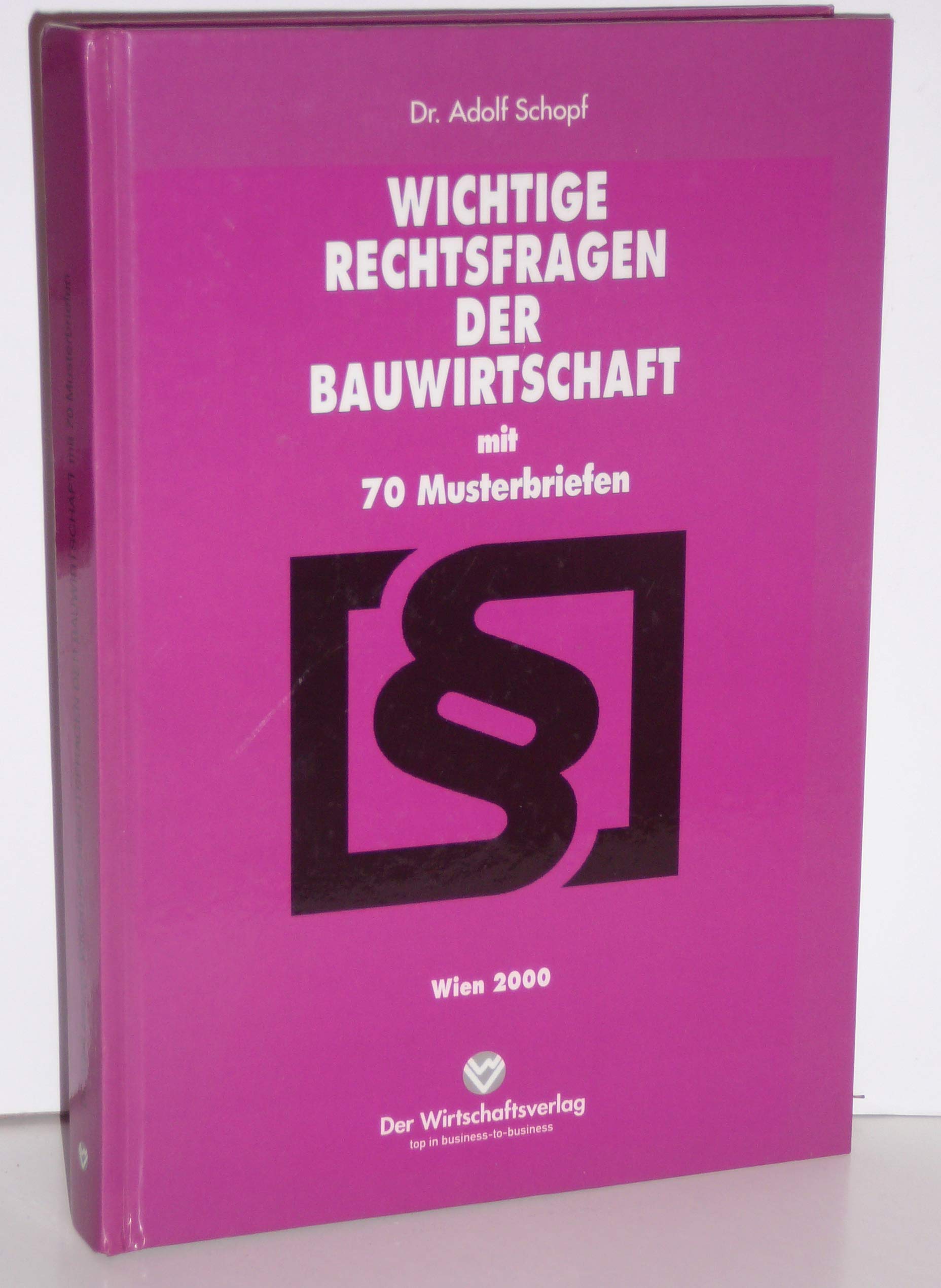 Wichtige Rechtsfragen der Bauwirtschaft mit 70 Musterbriefen. Mit umfangreichem Stichwortverzeichnis für den Praktiker book
