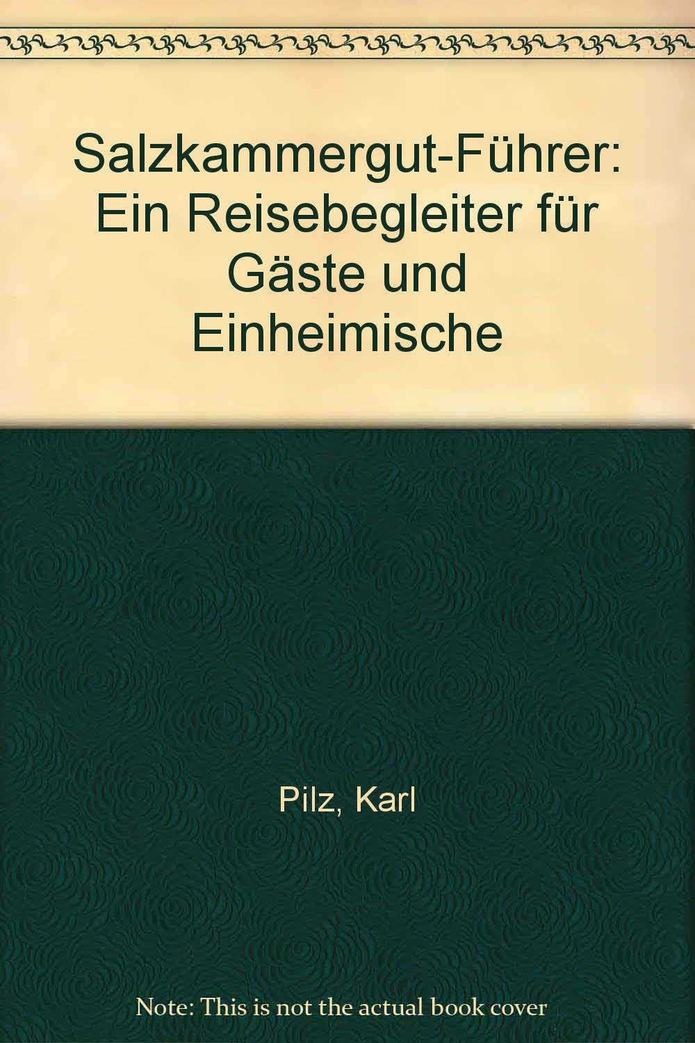 Salzkammergut - Führer. Ein Reisebegleiter für Gäste und Einheimische Books