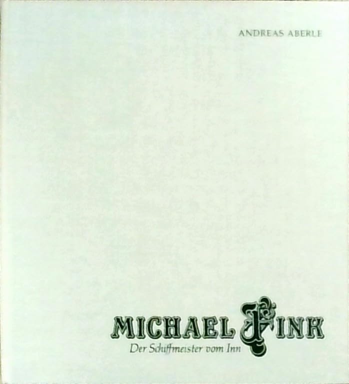 Michael Fink. Der Schiffmeister vom Inn Books