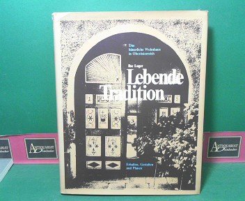 Lebende Tradition. Das bäuerliche Wohnhaus in Oberösterreich. Erhalten, Gestalten und Planen Politics & History