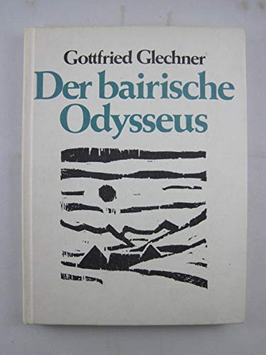 Der bairische Odysseus: Eine Verserzählung in bairisch-österreichischer Mundart Books