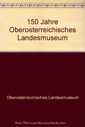 150 Jahre Oberösterreichisches Landesmuseum Film, Art & Culture
