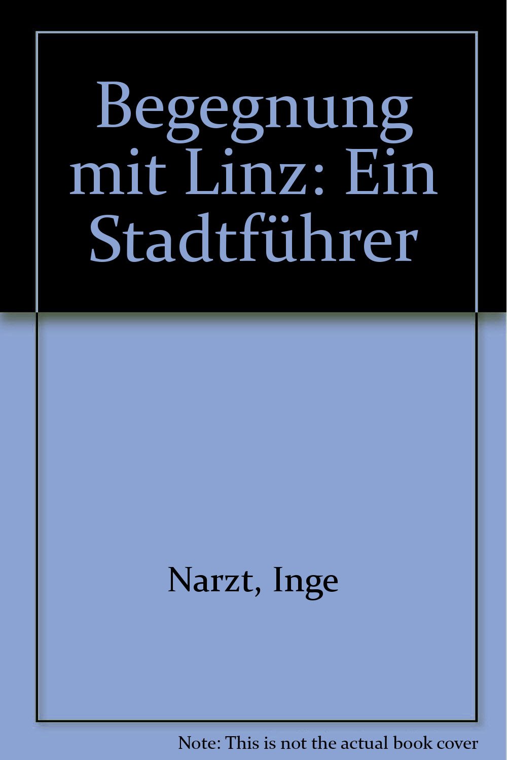 Product Image: Begegnung mit Linz: Ein Stadtführer