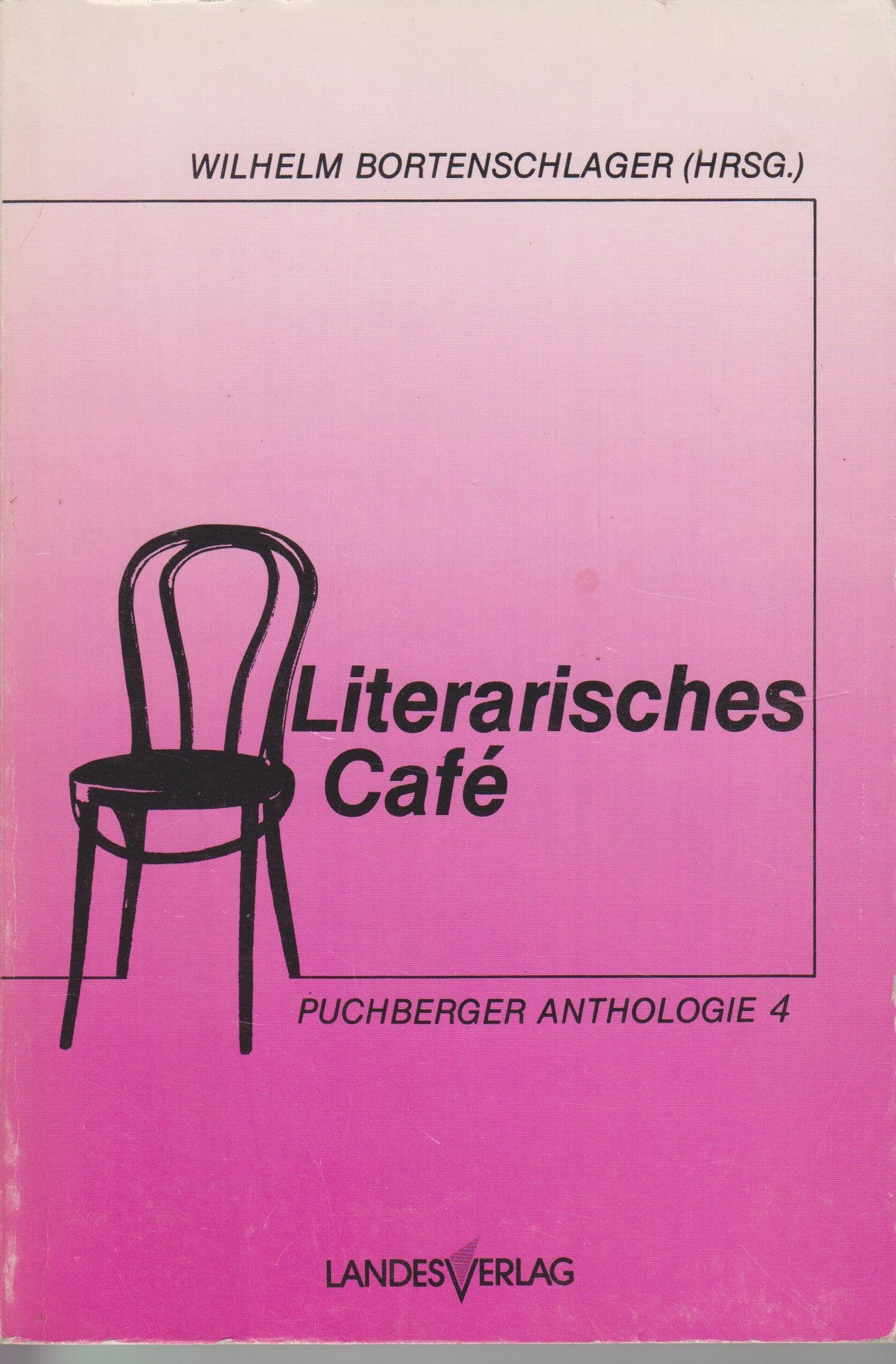 Literarisches Café: Puchberger Anthologie 4 Books
