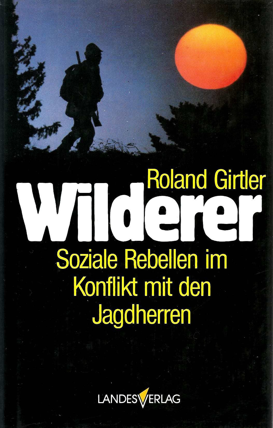 Wilderer: Soziale Rebellen im Konflikt mit den Jagdherrn Law