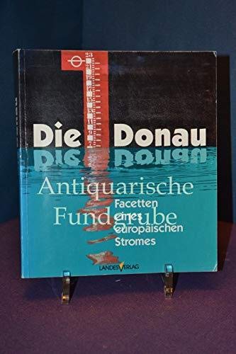 Die Donau - Facetten eines europäischen Stromes - Katalog zur oberösterr. Landesausstellung 1994 Books