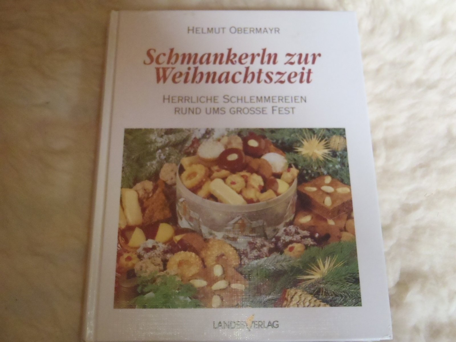 Schmankerln zur Weihnachtszeit: Festliche Bäckereien und traditionelle Gerichte aus Oberösterreich Books