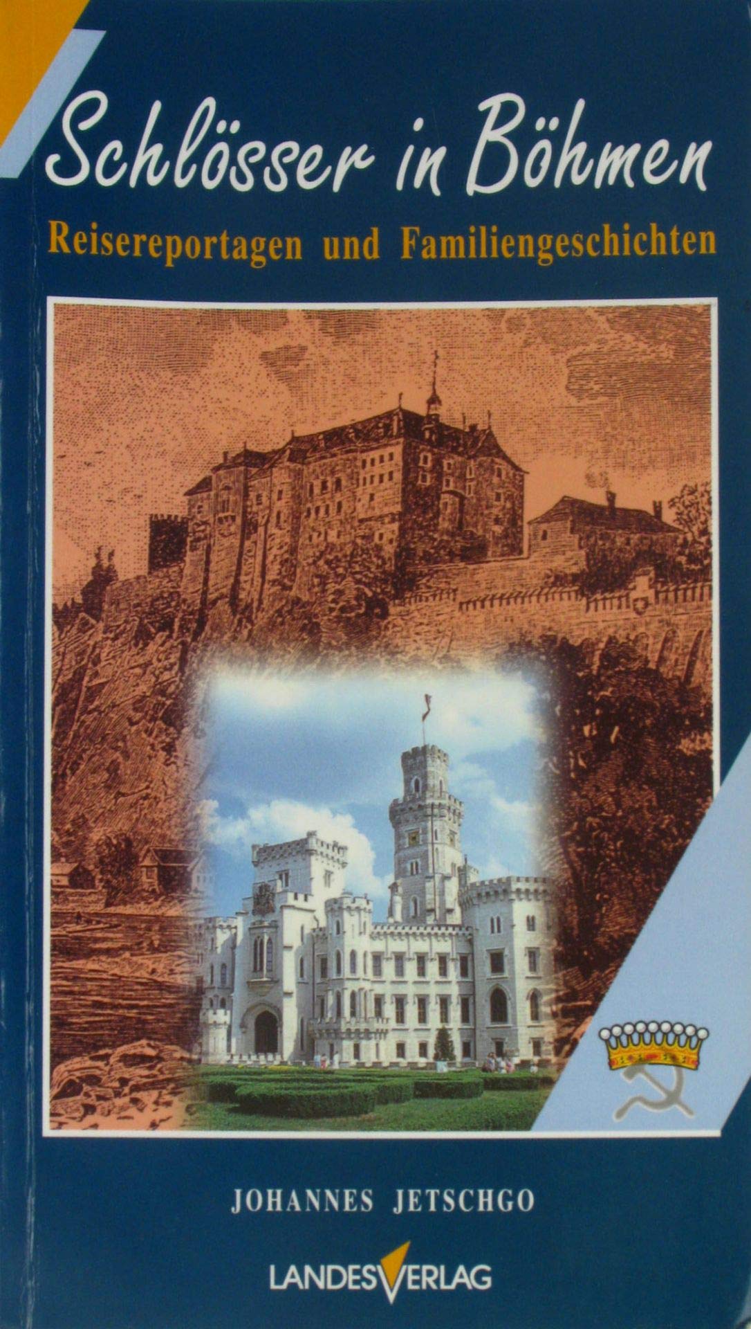 Schlösser in Böhmen: Reisereportagen und Familiengeschichten Politics & History