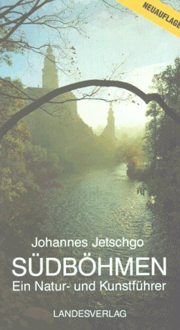 Südböhmen: Ein Natur- und Kunstführer Travel