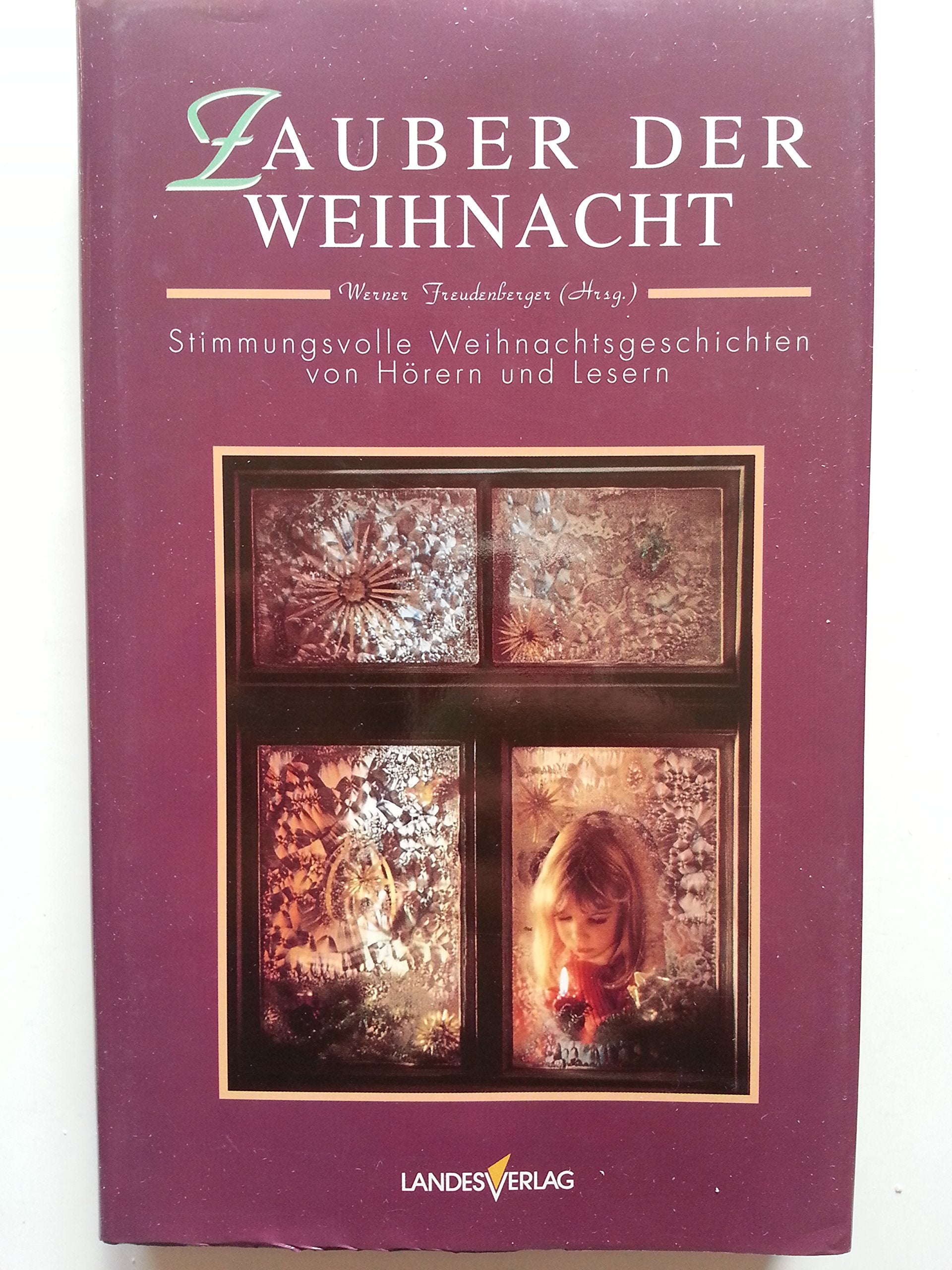 Zauber der Weihnacht: Stimmungsvolle Weihnachtsgeschichten von Hörern und Lesern Books