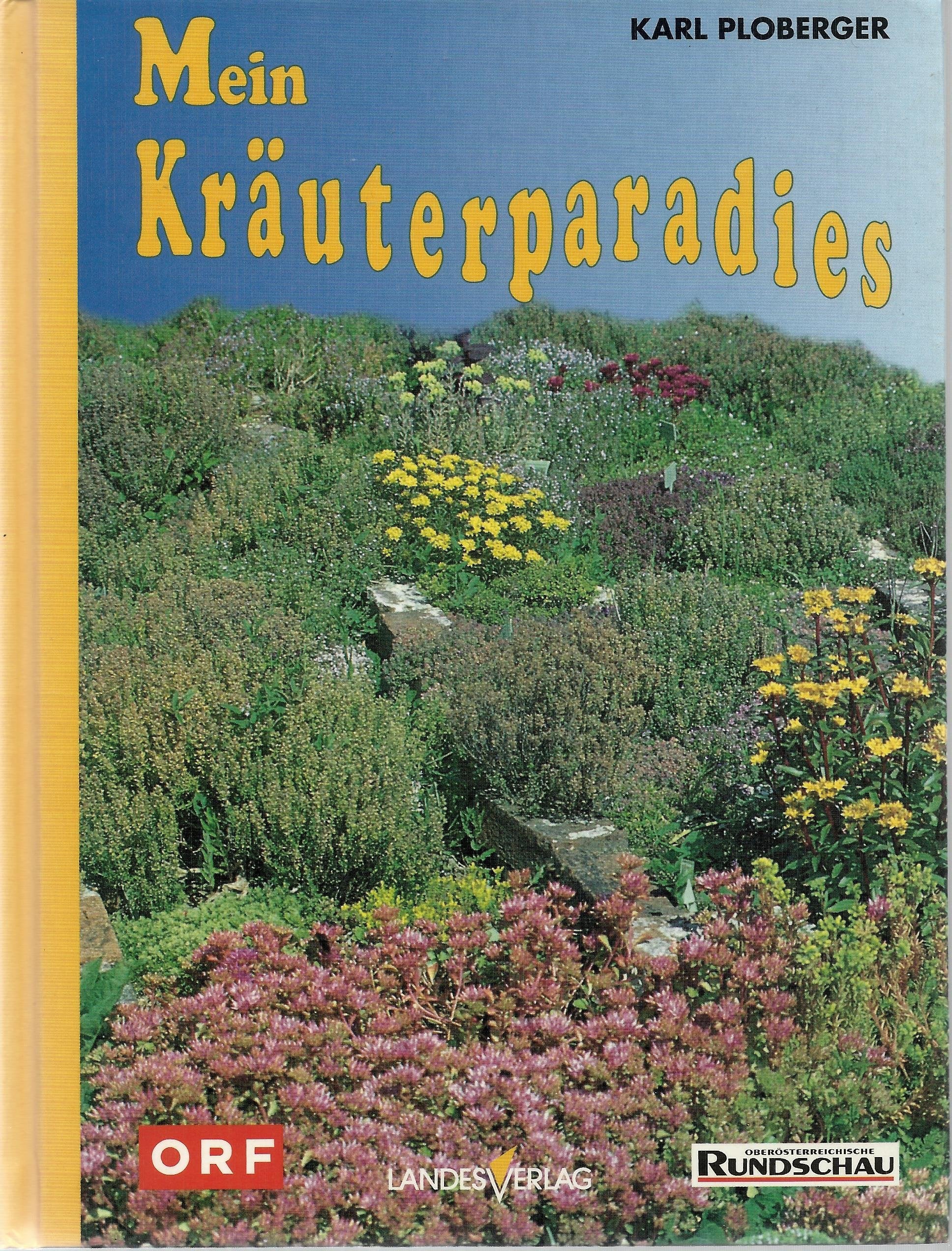 Mein Kräuterparadies - Tips und Tricks fürs fröhliche Kräutergarteln Garden & Plants