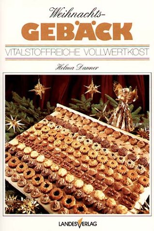Vitalstoffreiche Vollwertkost: Weihnachtsgebäck Leisure, Home & Garden