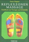 Reflexzonenmassage: Handbuch zur Therapie und Selbsthilfe book