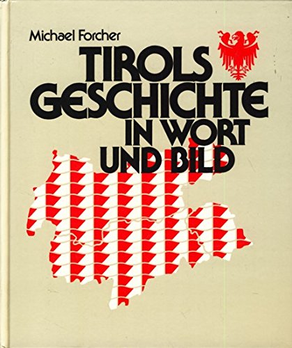 Tirols Geschichte in Wort und Bild Leisure, Home & Garden