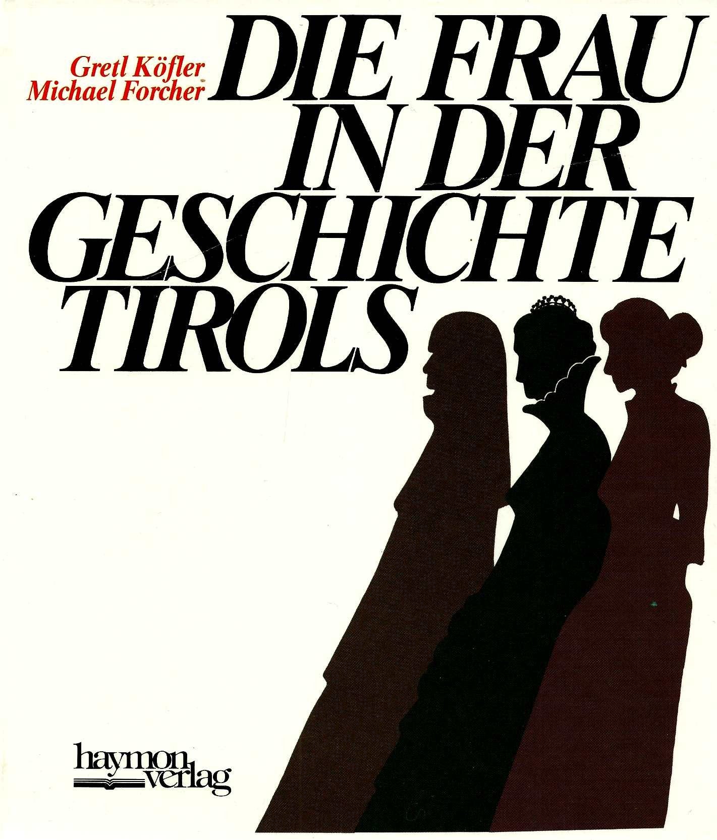 Die Frau in der Geschichte Tirols Politics & History