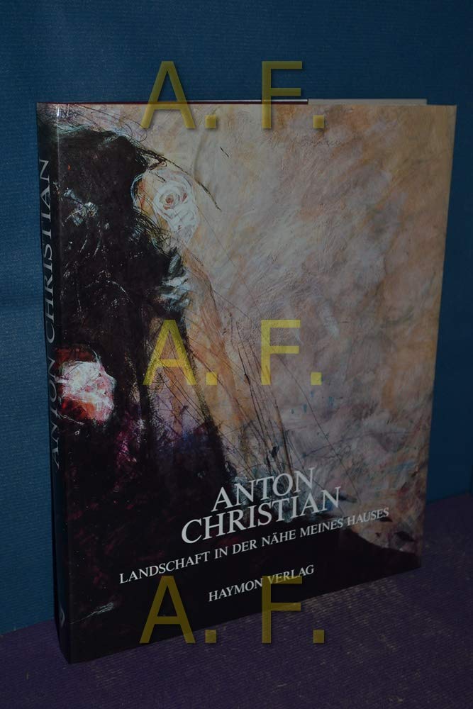 Anton Christian: Landschaft in der Nähe meines Hauses Contemporary literature