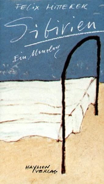 Sibirien: Ein Monolog Drama