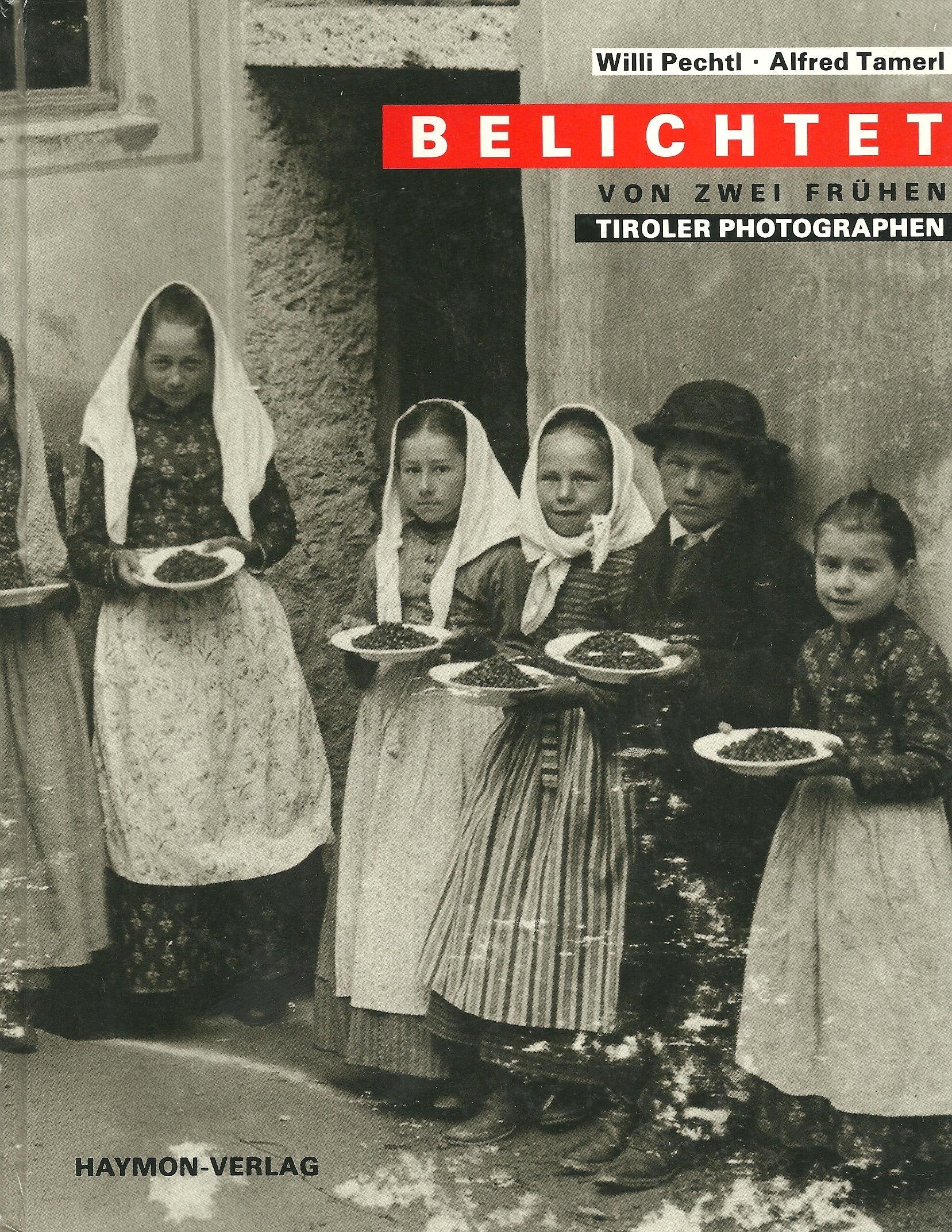 Belichtet: Von zwei frühen Tiroler Photographen Books