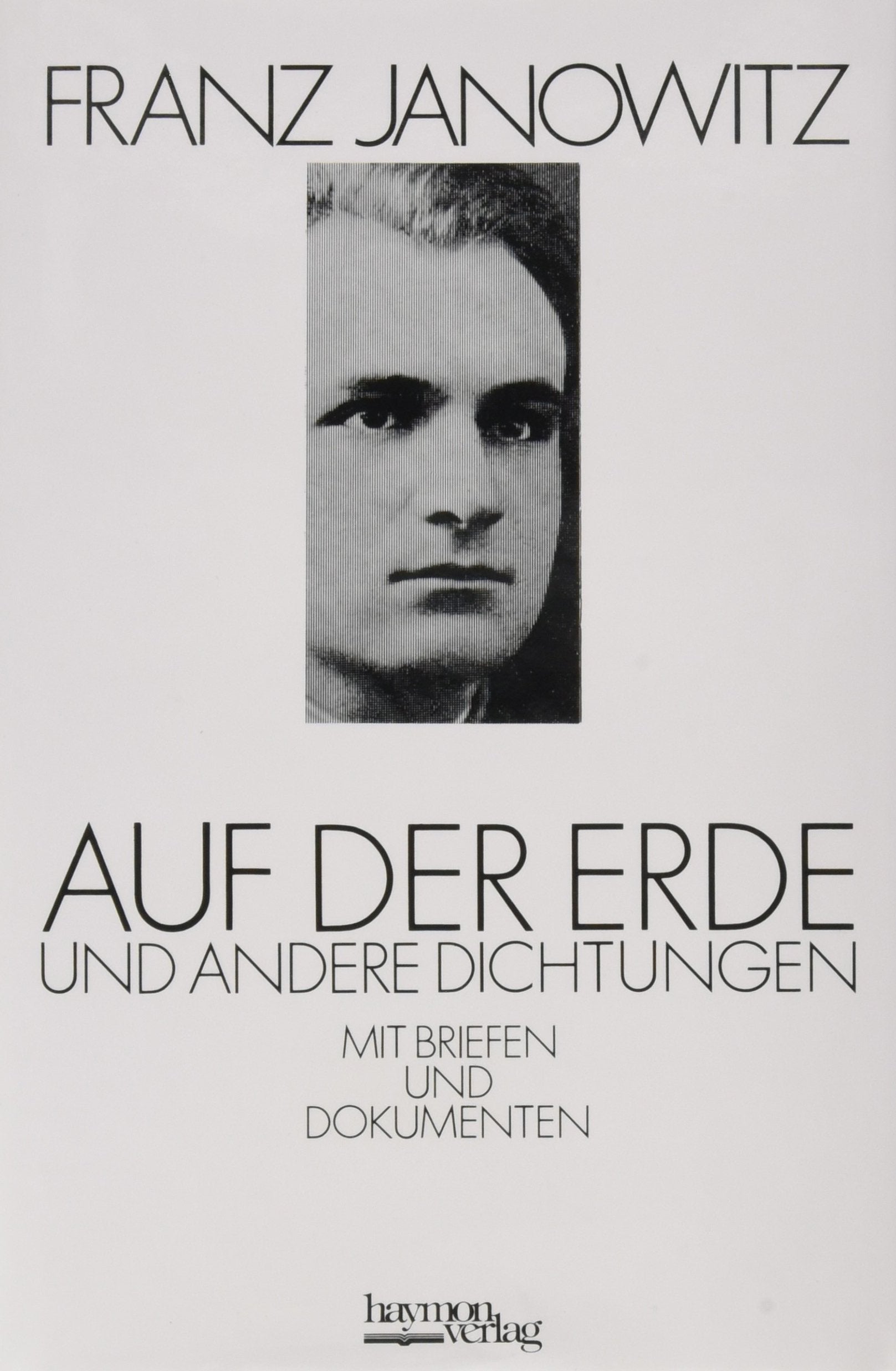 Auf der Erde und andere Dichtungen. Mit Briefen und Dokumenten Poetry