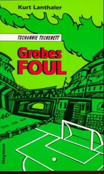 Tschonnie Tschenett, Grobes Foul: Kriminalroman Contemporary literature