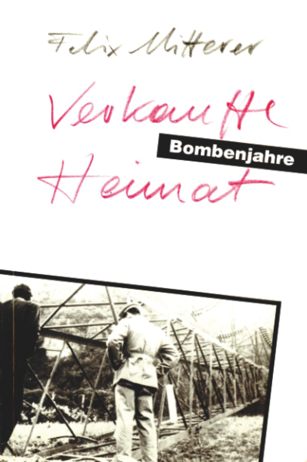 Verkaufte Heimat. Bombenjahre Drama
