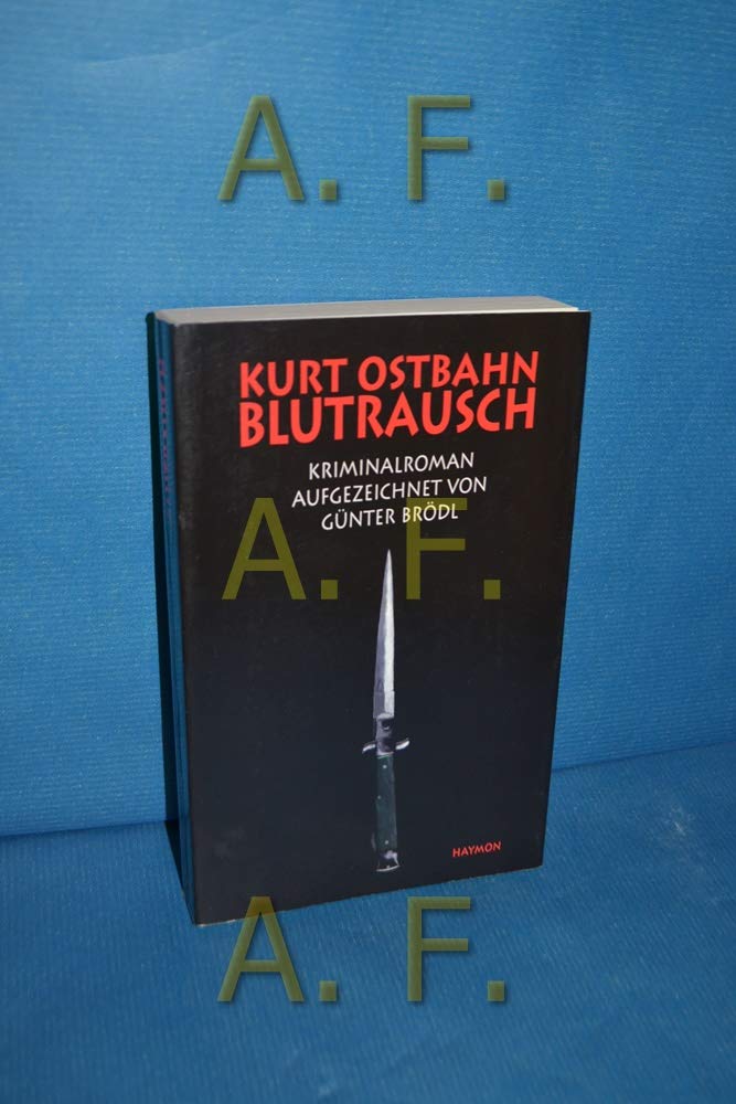 Kurt Ostbahn, Blutrausch: Kriminalroman Crime & Thrillers
