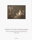 Farben aus der Dunkelkammer. Die Autochrome des Franz Bertolini. book