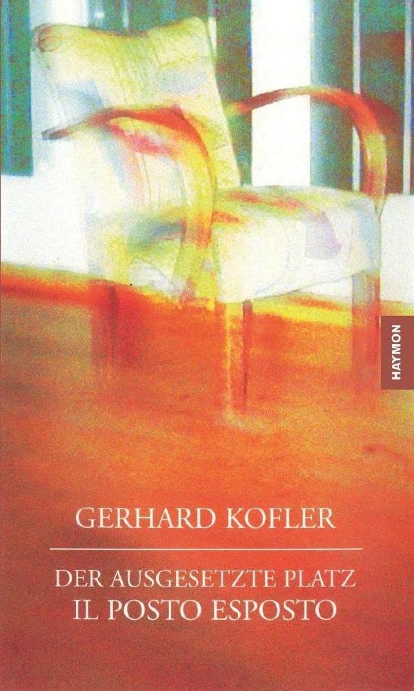 Der ausgesetzte Platz/Il posto esposto Poetry