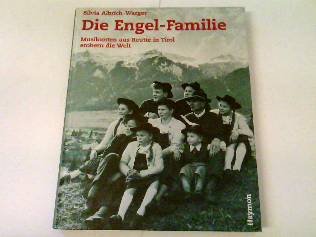 Die Engel-Familie: Musikanten aus Reutte in Tirol erobern die Welt Arts & Music