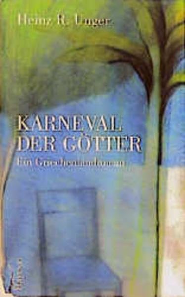 Karneval der Götter: Ein Griechenland-Roman Historical Fiction