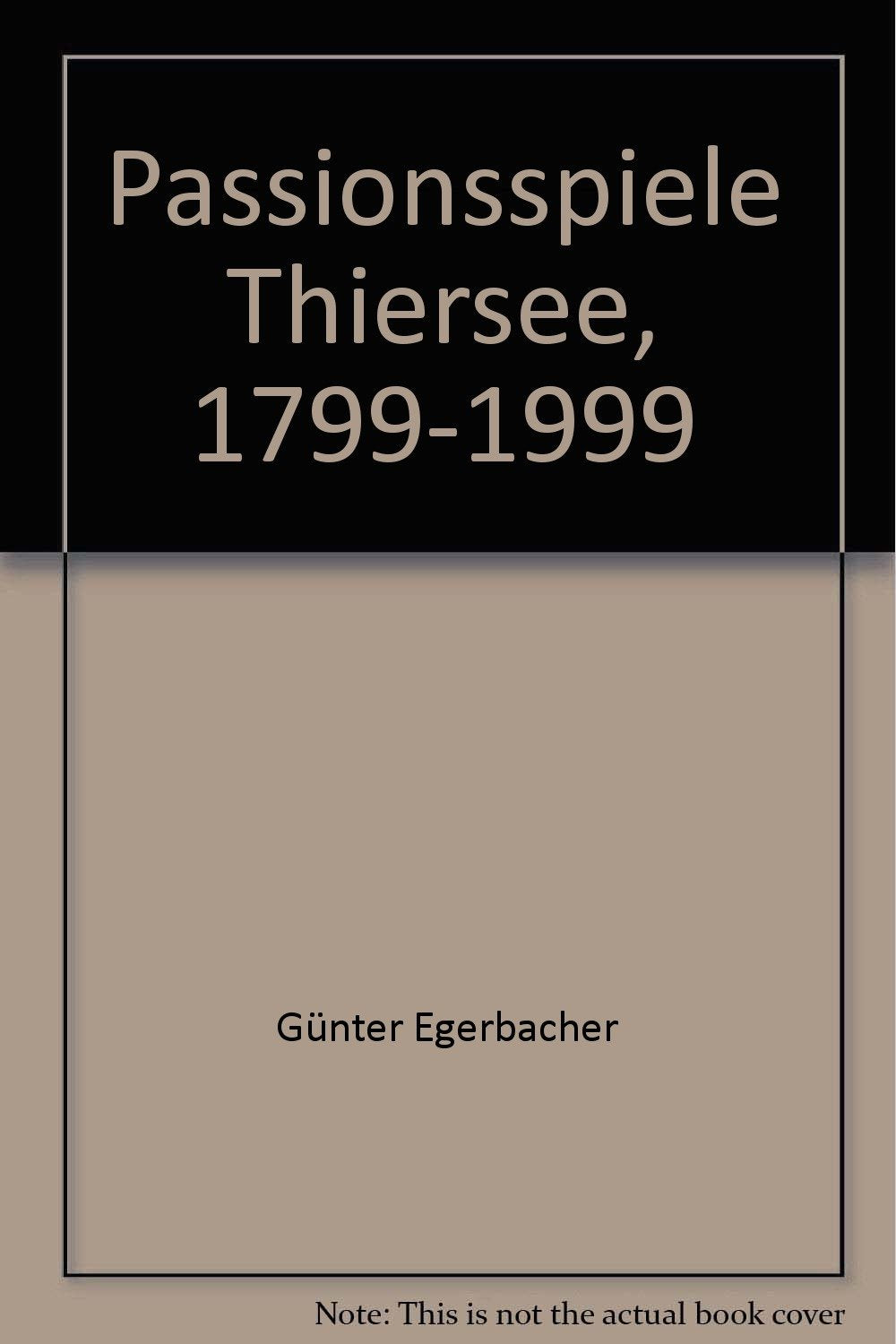 Passionsspiele Thiersee 1799-1999 Film, Art & Culture