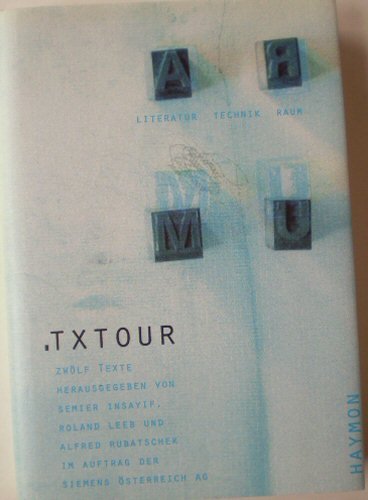 .txtour: Das Buch zum Siemens-Wettberwerb Literatur - Technik / Zwölf Texte Books