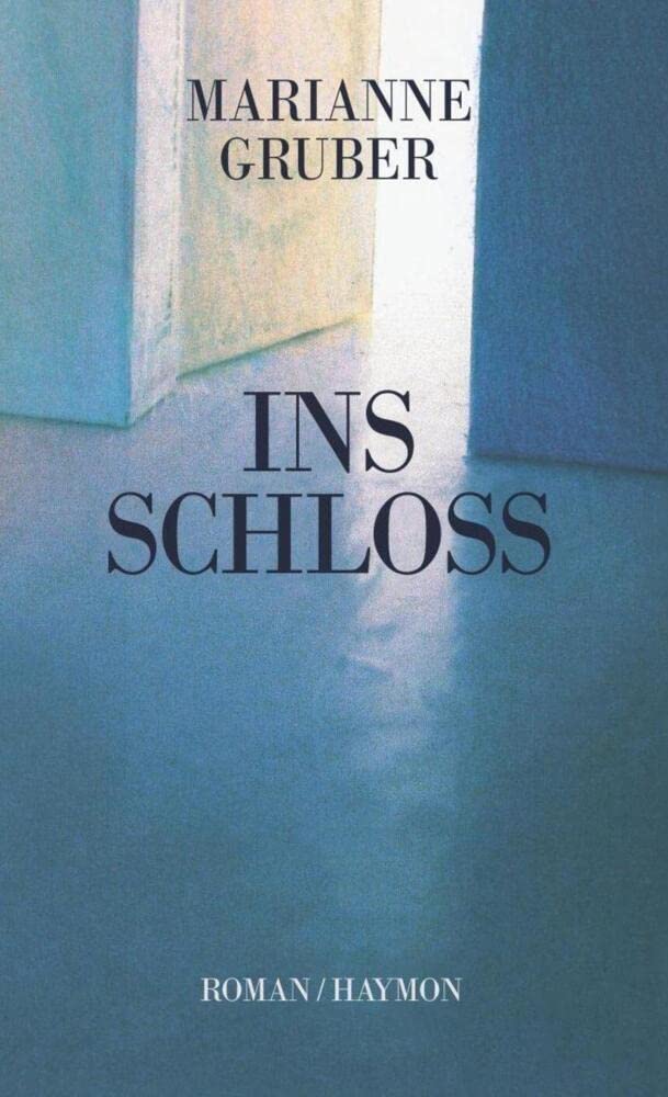 Ins Schloss: Roman Contemporary literature