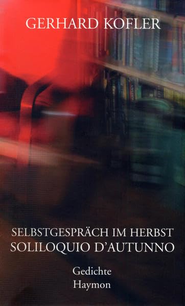 Selbstgespräch im Herbst/Soliloquio d'autunno Poetry