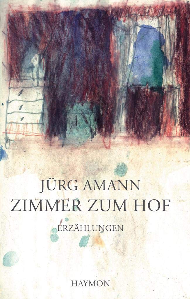 Zimmer zum Hof Essays & Short Stories
