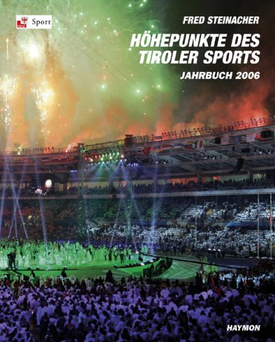 Höhepunkte des Tiroler Sports - Jahrbuch 2006 Leisure & Fun