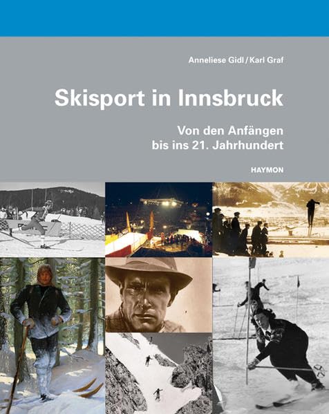 Skisport in Innsbruck. Von den Anfängen bis ins 21. Jahrhundert Business & Technology