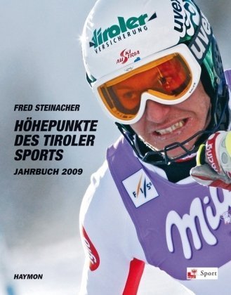 Höhepunkte des Tiroler Sports - Jahrbuch 2009 Leisure & Fun