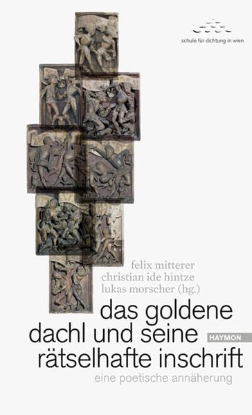 das goldene dachl und seine rätselhafte inschrift. eine poetische annäherung Contemporary literature