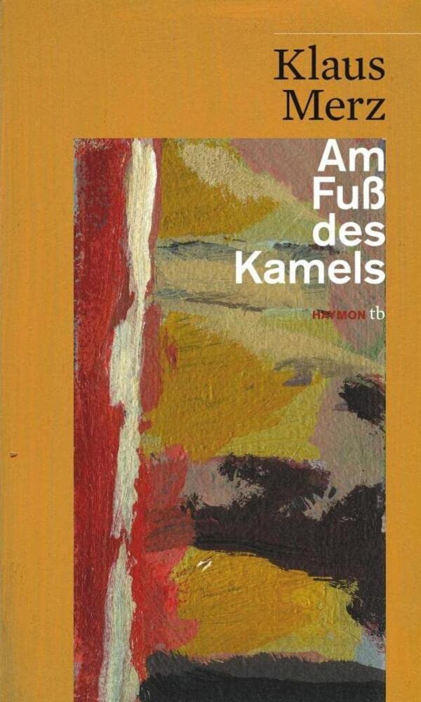 Am Fuß des Kamels Essays & Short Stories
