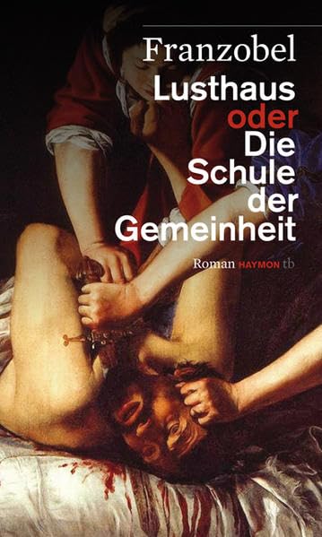Lusthaus oder Die Schule der Gemeinheit Contemporary literature Books
