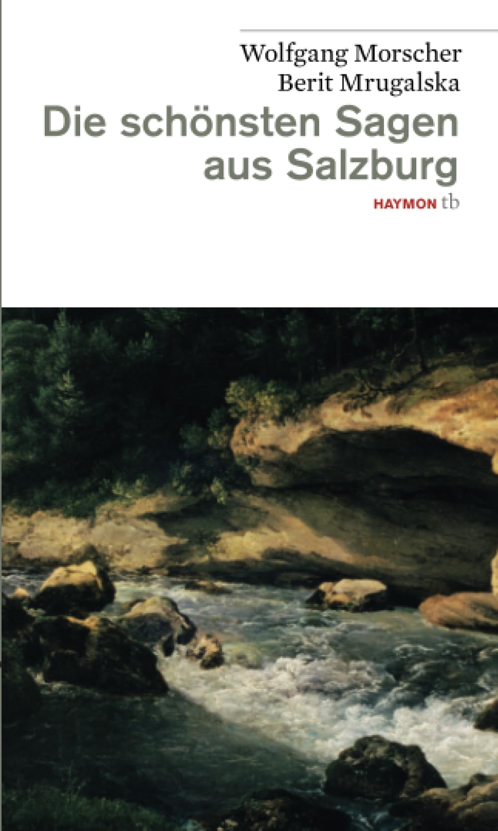 Die schönsten Sagen aus Salzburg Essays & Short Stories